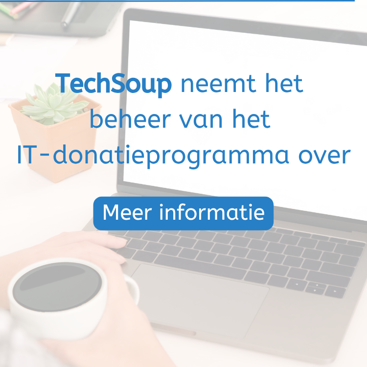 Slider MOBILE NL - TechSoup neemt het beheer van het IT-donatieprogramma over